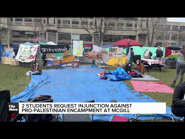 ⁣Two students file injunction against encampment at Montreal's McGill
