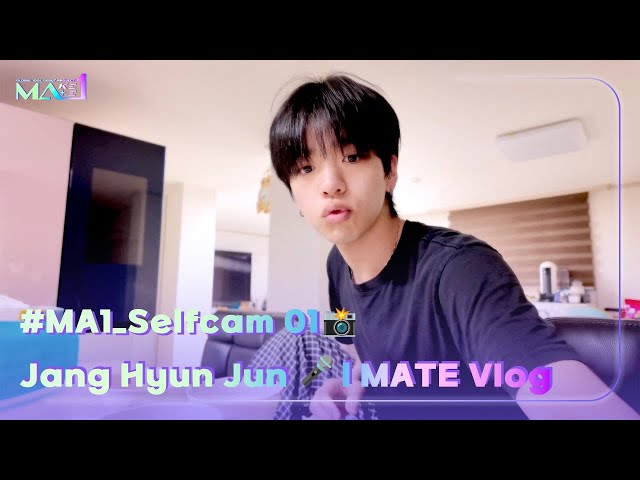 ⁣[MAKEMATE1] #MA1_Selfcam 01 Jang Hyun Jun ㅣMATE Vlog