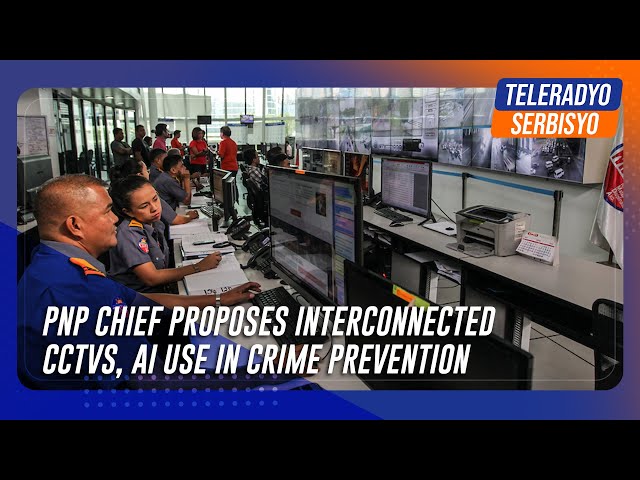 ⁣PNP chief proposes interconnected CCTVs, AI use in crime prevention