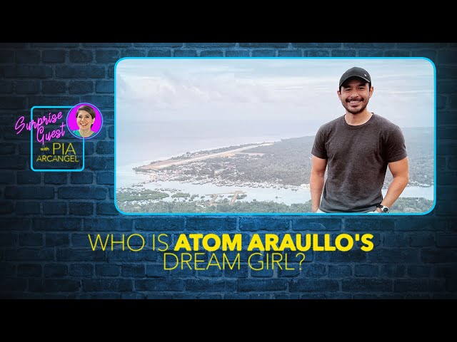 ⁣Ano ang dream girl ni Atom Araullo? | Surprise Guest with Pia Arcangel