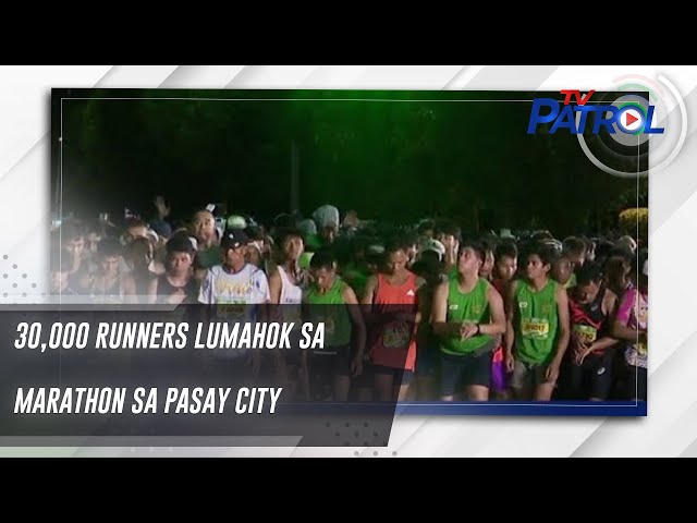 ⁣30,000 runners lumahok sa marathon sa Pasay City | TV Patrol