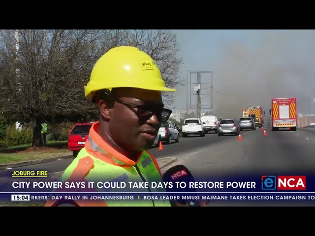 ⁣Joburg Fire | City Power says it could take days to restore power