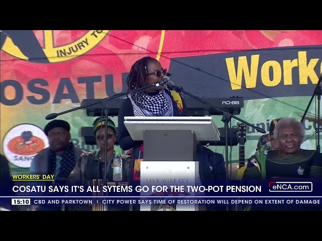 COSATU says it's all systems go for the two-pot pension