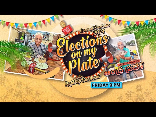 ⁣Watch Elections On My Plate With Rajdeep Sardesai | Taste The Flavors Of 2024 Lok Sabha Elections