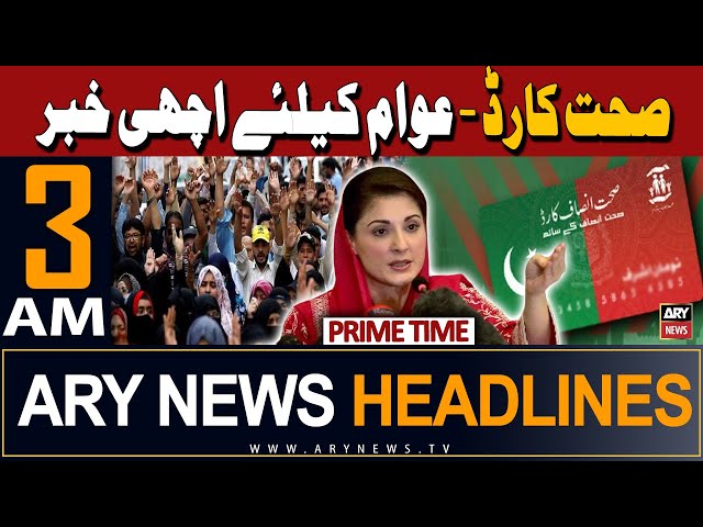 ⁣ARY News 3 AM Headlines | 2nd May 2024 | Sehat Card - Good News