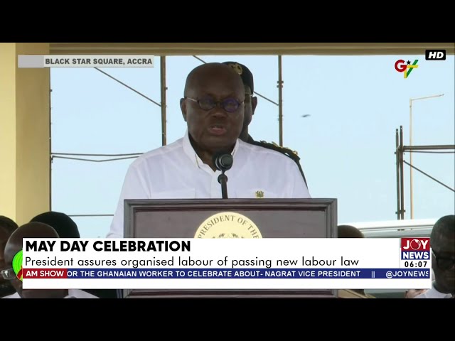 ⁣May Day Celebration: President assures organised labour of passing new labour law | AM News