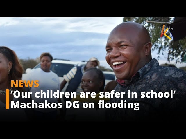 Our children are safer in school –  Machakos DG Francis Mwangangi