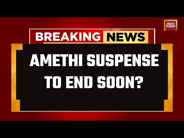 ⁣INDIA TODAY LIVE: Congress' Amethi Announcement Soon | Will It Be Rahul Gandhi? | 2024 Election