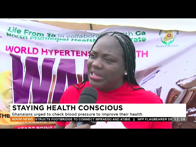 ⁣Ghanaians urged to check blood pressure to improve their health - Premtobre Kasee  (02-05-24)