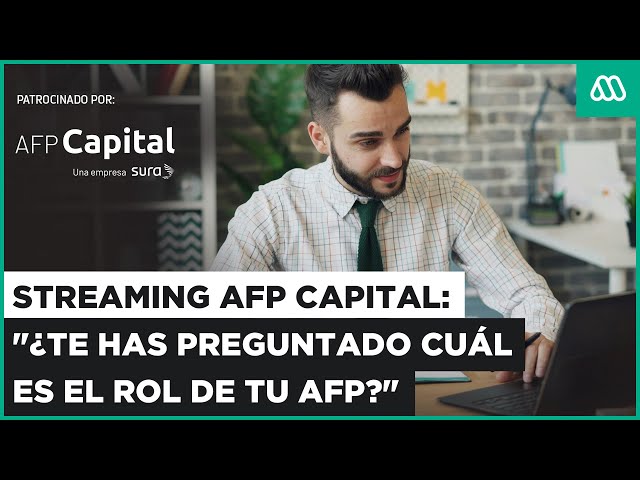 ⁣EN VIVO | AFP Capital: "¿Te has preguntado cuál es el rol de tu AFP?"