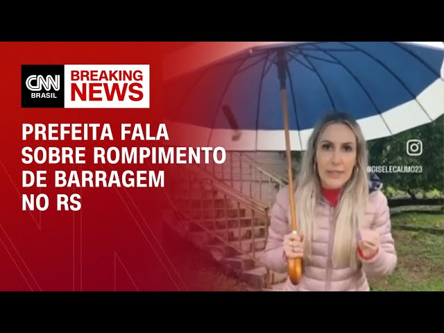 ⁣Prefeita fala sobre rompimento de barragem no RS | BASTIDORES CNN