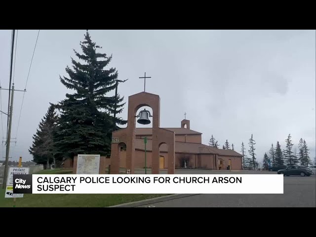 ⁣Calgary police looking for church arson suspect