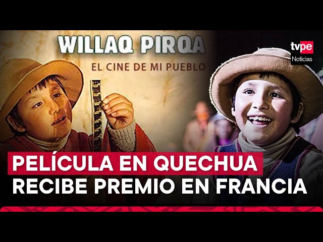 ⁣Premian a Willaq Pirqa como mejor película en Cinéma Péruvien de Francia