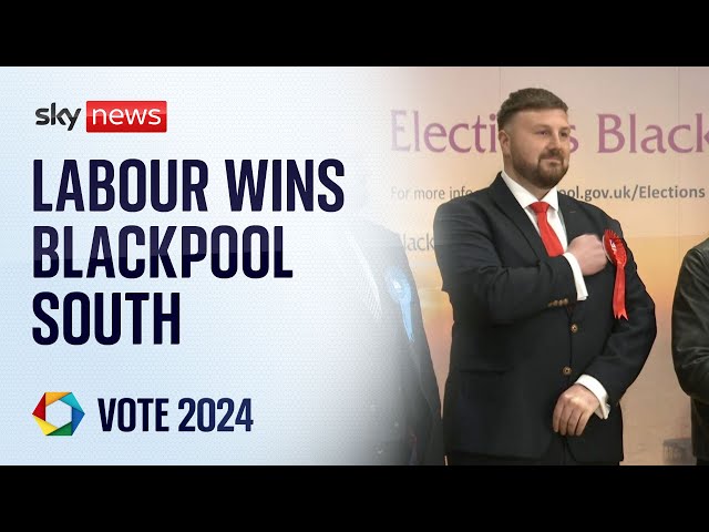 ⁣Labour wins Blackpool South by-election from the Conservatives