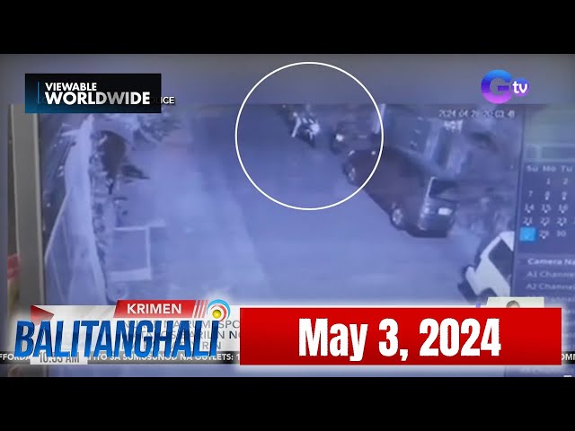 Balitanghali Express: May 3, 2024