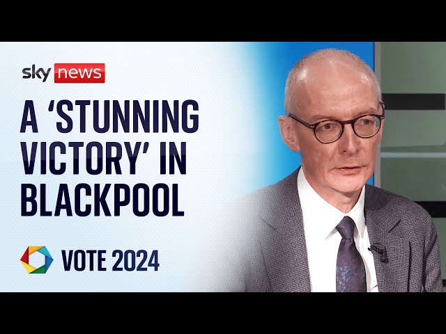 ⁣A 'stunning victory' in Blackpool South by-election says Labour's national campaign c