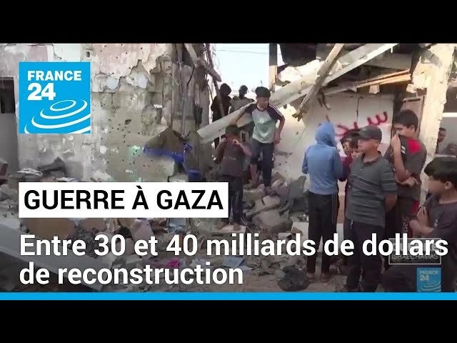 Gaza : le coût de la reconstruction estimé entre 30 et 40 milliards de dollars, selon l'ONU