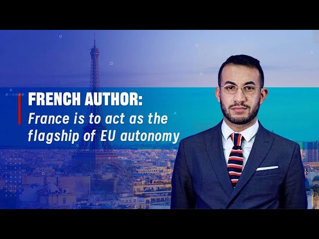 ⁣French author: France is to act as the flagship of EU autonomy