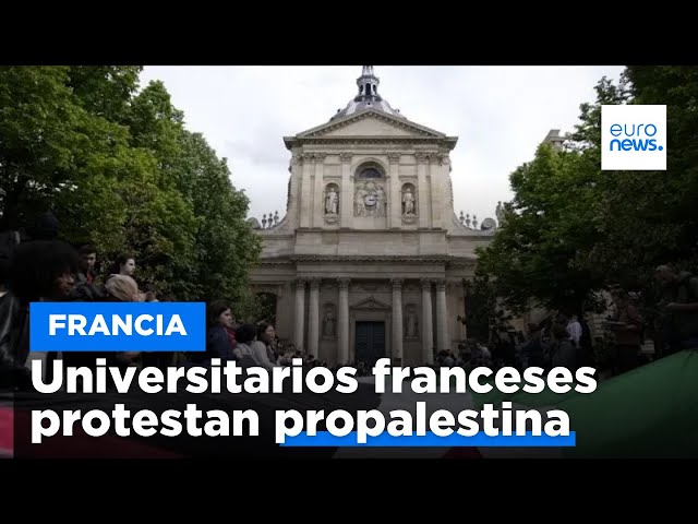 ⁣Más protestas propalestinas universitarias contra la guerra en Gaza, también en la Sorbona de París