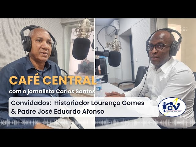 ⁣Café Central RCV com historiador Lourenço Gomes & Padre José Eduardo Afonso - 03 de maio de 2024