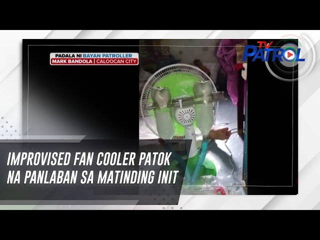 ⁣Improvised fan cooler patok na panlaban sa matinding init | TV Patrol