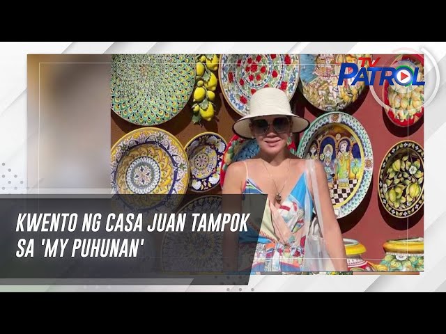 ⁣Kwento ng Casa Juan tampok sa 'My Puhunan' | TV Patrol