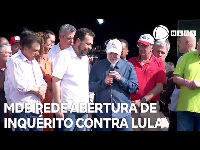 ⁣MDB pede abertura de inquérito contra presidente Lula