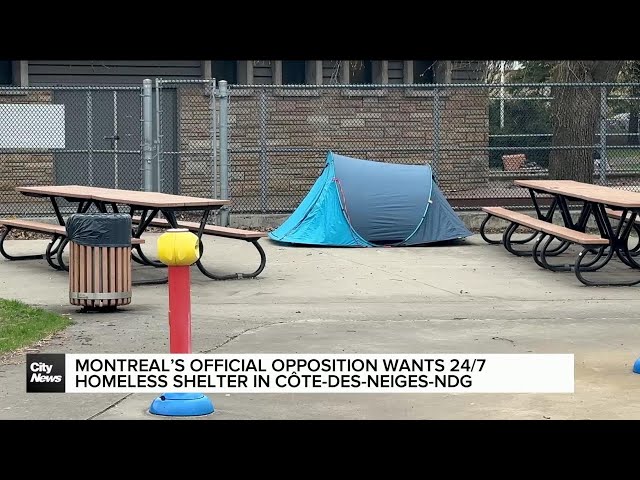 ⁣Montreal’s Official Opposition wants 24/7 homeless shelter CDN-NDG