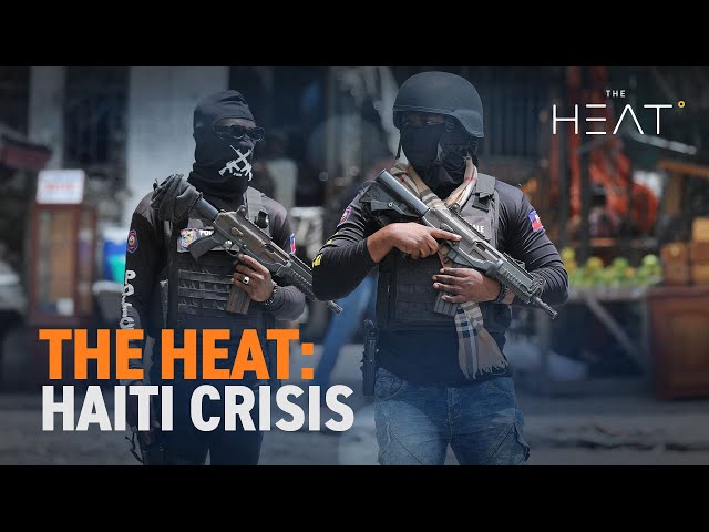 ⁣The Heat: Haiti Crisis