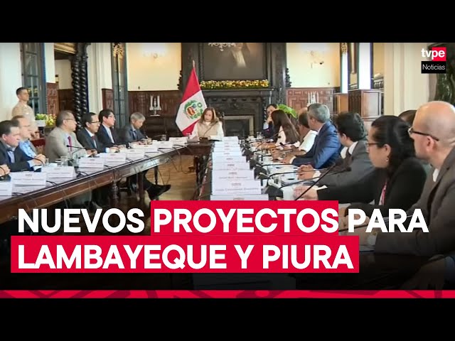 Presidenta Dina Boluarte se reunió con gobernadores de Lambayeque y Piura