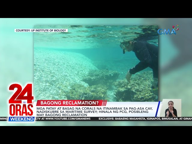 ⁣Mga patay at basag na corals na itinambak sa Pag-asa Cay, nadiskubre sa maritime...| 24 Oras Weekend