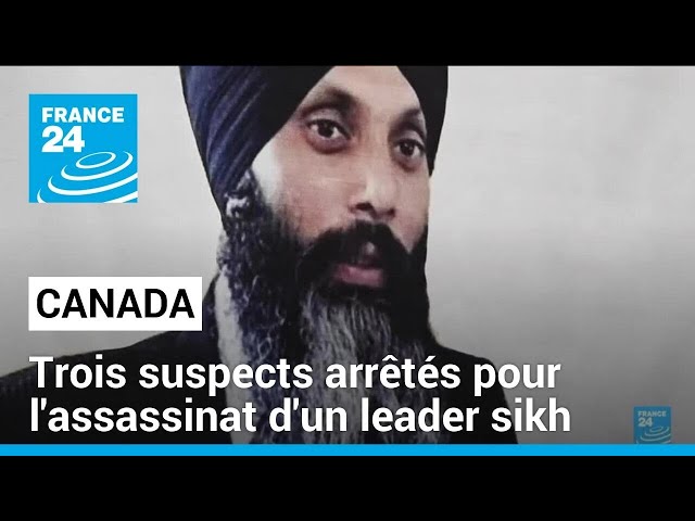 ⁣Canada : trois Indiens arrêtés pour avoir participé à l’assassinat d’un leader sikh