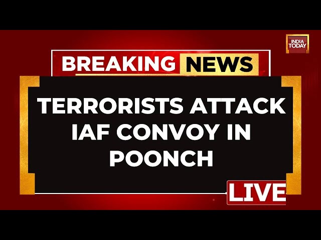 ⁣LIVE: Air Force Convoy Attacked By Terrorists In Jammu And Kashmir's Poonch | India Today LIVE