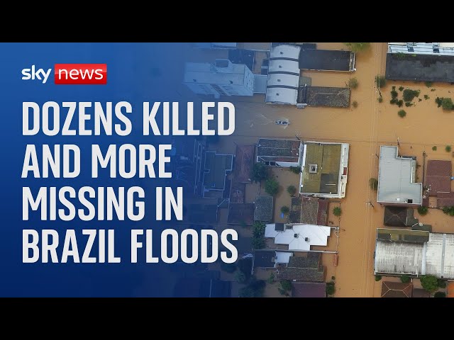 ⁣Dozens killed and many more missing in Brazil floods, say local authorities