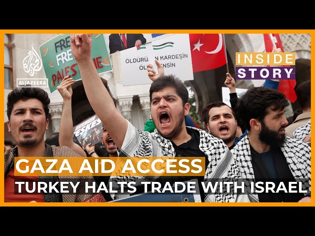 ⁣Turkey says it halts trade with Israel over Gaza aid access | Inside Story