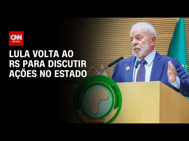 ⁣Lula volta ao RS para discutir ações no estado | AGORA CNN