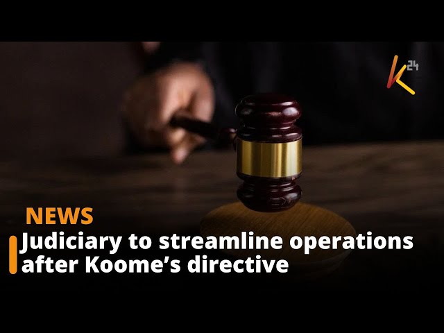 ⁣Judiciary to streamline operations after Koome’s directive