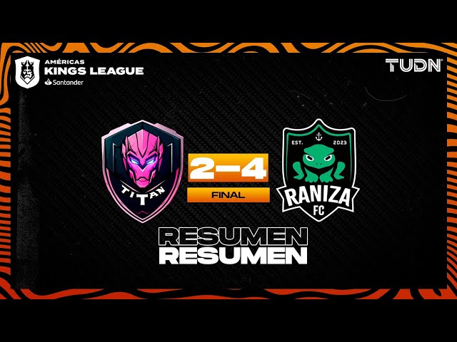 RESUMEN - Real Titán 2-4 Raniza FC | Kings League Américas 2024 - GRAN FINAL | TUDN