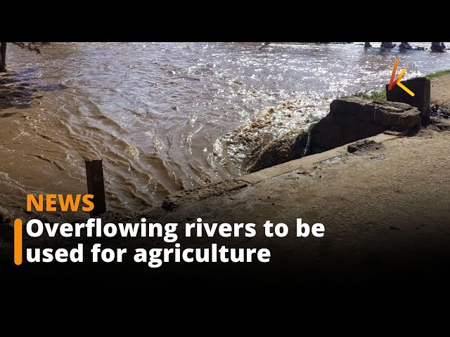⁣Government mapping out overflowing rivers to harness water for agricultural use