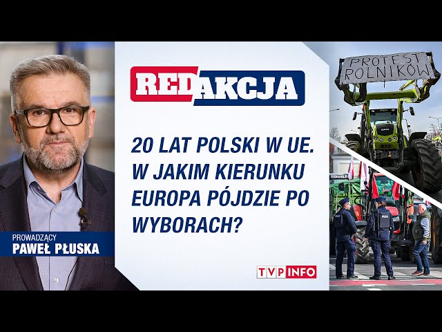 ⁣20 lat Polski w UE. W jakim kierunku Europa pójdzie po wybrach? | REDAKCJA