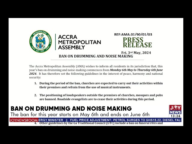 Ban on Drumming and Noise Making: The ban for this year starts on May 6th and ends on June 6th