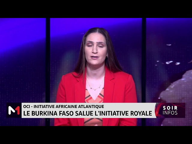⁣OCI - Initiative Africaine Atlantique : Le Burkina Faso salue l’initiative royale