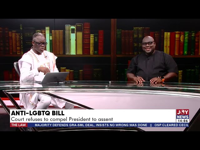 ⁣Anti-LGBTQ Bill: A court order would have compelled the President to accept the bill - Nii Kpakpo