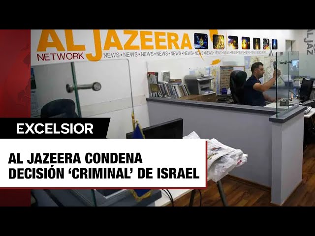 ⁣Al Jazeera condena decisión ‘criminal’ de Israel de cerrar sus oficinas