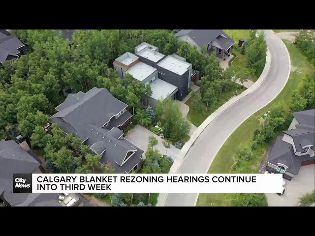 ⁣Calgary blanket rezoning hearing heads into 3rd week