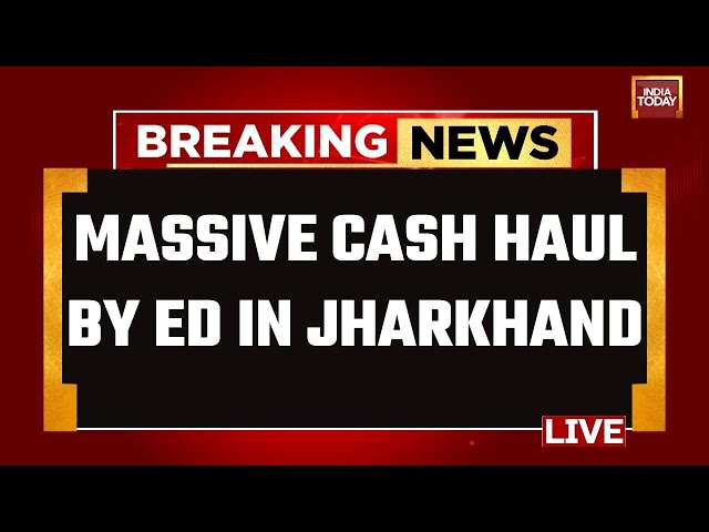 ⁣INDIA TODAY LIVE: ED Recovers Huge Cash From Jharkhand Minister Aide's Home | Jharkhand News LI