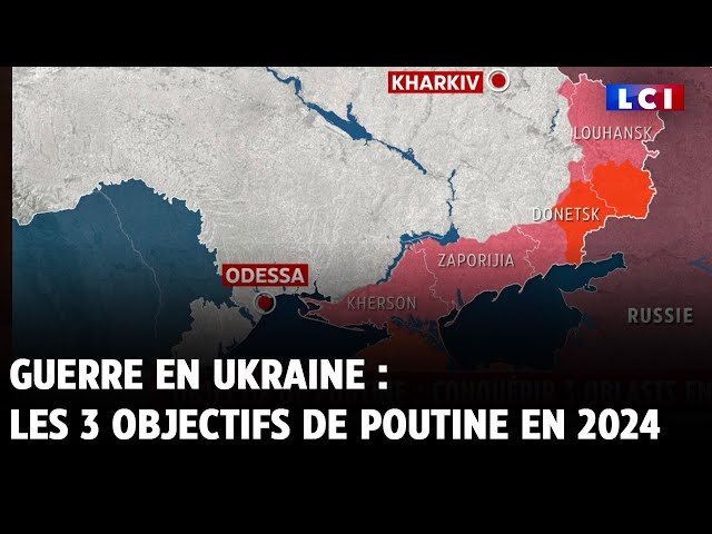 ⁣Guerre en Ukraine : les 3 objectifs de Poutine en 2024