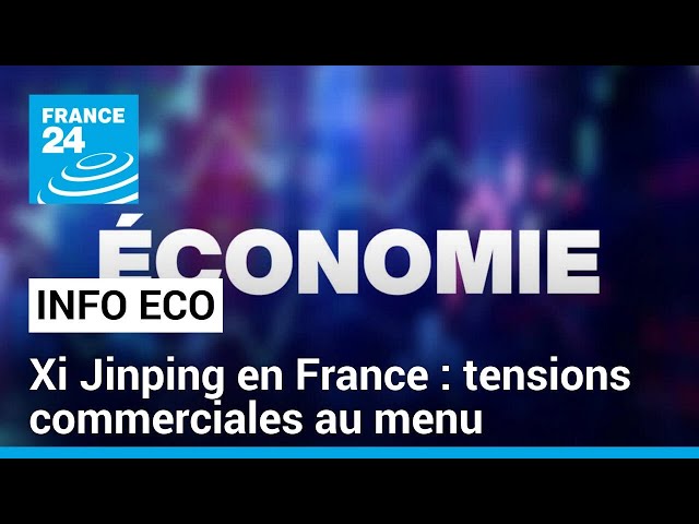 ⁣Xi Jinping en France : tapis rouge pour un bras de fer commercial • FRANCE 24