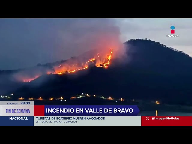 ⁣Se registra un incendio forestal en Valle de Bravo, Estado de México | Imagen Noticias Fin de Semana