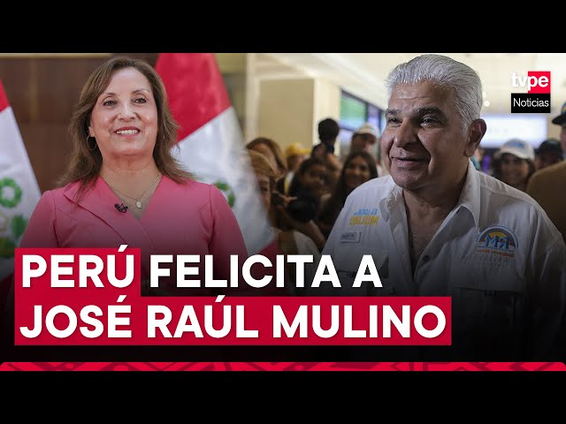 Perú felicita a José Raúl Mulino por su elección como presidente de Panamá